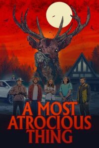 Download A Most Atrocious Thing (2024) {English Audio} Full Movie WEB-DL 480p | 720p | 1080p