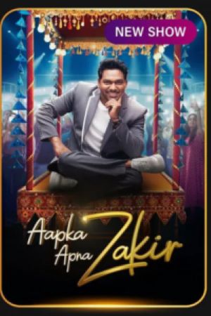 Download Aapka Apna Zakir Season 1 (2024) [S01E08 Added] Hindi Realty Tv-Show All Episodes WEB-DL 480p | 720p | 1080p