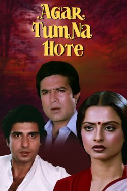 Download Agar Tum Na Hote (1983) Hindi Full Movie HDRip 480p | 720p | 1080p