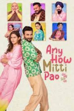 Download Any How Mitti Pao (2023) Punjabi Full Movie WEB-DL 480p | 720p | 1080p