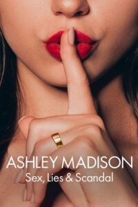 Download Ashley Madison: Sex, Lies & Scandal Season 1 (2024) Dual Audio {Hindi + English} Netflix WEB-DL 720p