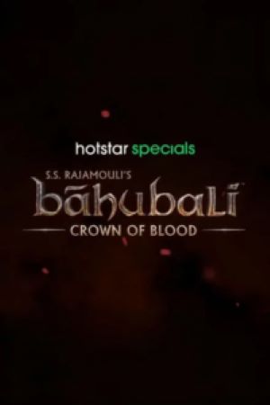 Download Baahubali: Crown of Blood Season 1 (2024) [Hindi DD5.1] WEB Series WEB-DL 720p | 1080p