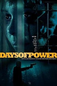 Download Days of Power (2018) Dual Audio [Hindi + English] Full Movie 480p | 720p