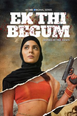 Download [18+] Ek Thi Begum (2020) Season 1 Hindi Complete MX Original WEB Series HDRip 480p | 720p