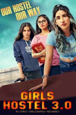 Download Girls Hostel (Season 3) Hindi SonyLIV Complete Web Series WEB-DL 480p | 720p | 1080p