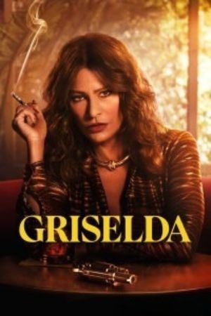 Download Griselda (2024) Season 1 Dual-Audio {Hindi-English} WEB Series WEB-DL 480p | 720p