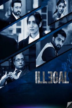 Download Illegal – Justice, Out of Order (Season 1-3) 2020–2024 Hindi Complete WEB Series WEB-DL 480p | 720p | 1080p