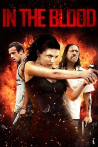 Download In the Blood (2014) BluRay Dual Audio {Hindi-English} 480p | 720p | 1080p