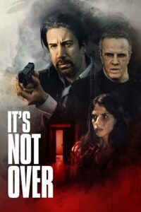 Download It’s Not Over (2022) {English with Subtitles} Full Movie WEB-DL 480p | 720p | 1080p