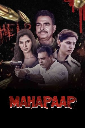 Download Mahapaap (2022) Season 1 Complete Hindi WEB Series WEB-DL 480p | 720p