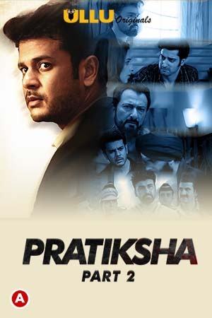 Download [18+] Pratiksha Part 2 (2021) S01 HDRip Hindi Ullu Originals WEB Series 480p | 720p