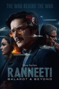 Download Ranneeti: Balakot & Beyond Season 1 (2024) [Hindi DD5.1] WEB Series WEB-DL 480p | 720p | 1080p