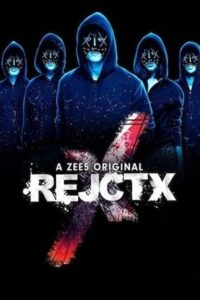 Download RejctX (Season 1) Hindi Zee5 Originals Complete Web Series 480p | 720p