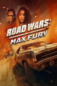 Download Road Wars: Max Fury (2024) {English with Subtitles} Full Movie WEB-DL 480p | 720p | 1080p