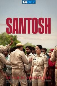 Download Santosh (2024) Hindi CAMRip Full Movie 480p | 720p | 1080p