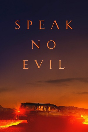 Download Speak No Evil (2022) Dual Audio [Hindi + English] WeB-DL 480p | 720p | 1080p