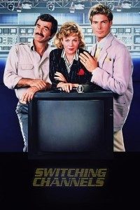 Download Switching Channels (1988) Dual Audio (Hindi-English) 480p | 720p