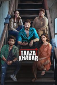 Download Taaza Khabar (Season 2) DSNP WEB-DL {Hindi DD5.1} Complete Web Series 480p | 720p | 1080p