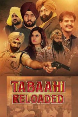 Download Tabaahi Reloaded (2024) Punjabi Full Movie WEB-DL 480p | 720p | 1080p