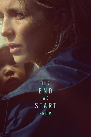 Download The End We Start From (2023) Dual Audio [Hindi + English] WeB-DL 480p | 720p | 1080p