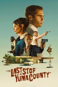 Download The Last Stop in Yuma County (2023) {English with Subtitles} Full Movie WEB-DL 480p | 720p | 1080p