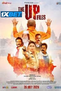 Download The U P Files (2024) Hindi CAMRip Full Movie 480p | 720p | 1080p