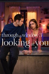 Download Through My Window 3: Looking At You (2024) WEB-DL Dual Audio {Hindi-English} Full-Movie 480p | 720p | 1080p