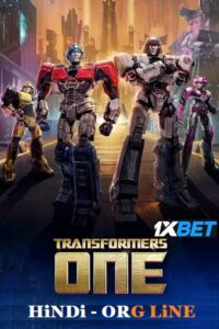 Download Transformers One (2024) HDCAM Hindi (ORG-LiNE) Full Movie 480p | 720p | 1080p