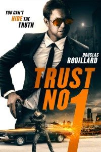 Download Trust No 1 (2019) Dual Audio [Hindi-English] Full Movie 480p | 720p