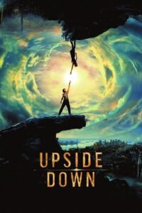 Download Upside Down (2012) BluRay {English With Subtitles} Full Movie 480p | 720p | 1080p