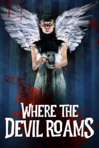 Download Where The Devil Roams (2023) BluRay {English With Subtitles} Full Movie 480p | 720p | 1080p