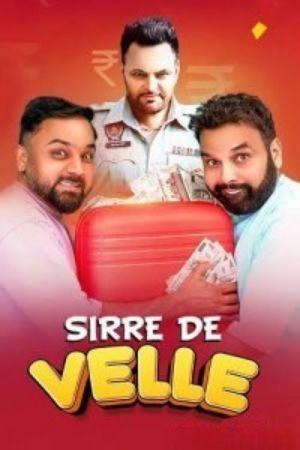 Download Sirre De Velle (2023) Punjabi Full Movie WEB-DL 480p | 720p | 1080p