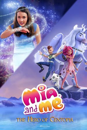 Download Mia and Me: The Hero of Centopia (2022) BluRay {English With Subtitles} Full Movie 480p | 720p | 1080p