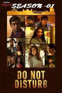 Download Do Not Disturb (2018) Season 1 Complete {Hindi ORG. Dubbed} WEB Series WEB-DL 480p | 720p