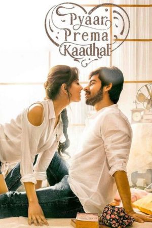 Download Pyaar Prema Kaadhal (2024) WEB-DL ORG. Dual Audio [Hindi – Tamil] UnCut Full Movie 480p | 720p | 1080p