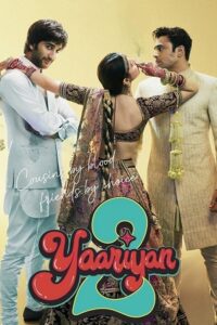 Download Yaariyan 2 (2023) WEB-DL [Hindi DD5.1] Full Movie 480p | 720p | 1080p