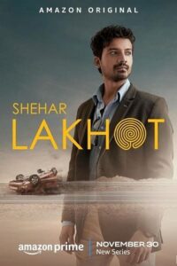 Download Shehar Lakhot (Season 1) Hindi ORG. DD5.1 Amazon Prime Series 480p | 720p | 1080p WEB-DL