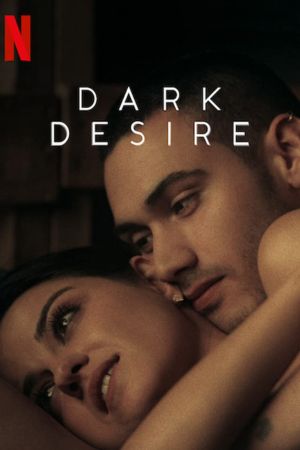 Download Dark Desire (Season 1-2) Dual Audio {Hindi+Spanish} 720p 10Bit | 1080p