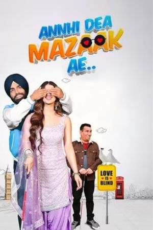 Download Annhi Dea Mazaak Ae (2023) Punjabi Movie 480p | 720p | 1080p HQ S-Print