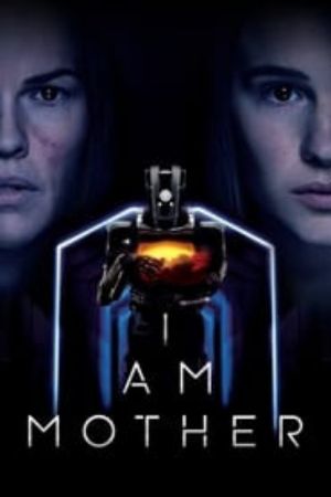 Download I Am Mother (2019) {English With Subtitles} BluRay 480p | 720p | 1080p