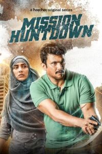 Download Mission Huntdown (2023) S01 Bengali HDRip Complete WEB Series 480p | 720p ESubs