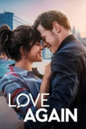 Download Love Again (2023) {Hindi-English} Web-DL 480p | 720p | 1080p