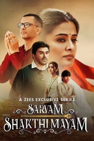 Download Sarvam Shakthi Mayam (Season 1) Hindi ZEE5 Complete Web Series 720p | 1080p WEB-DL