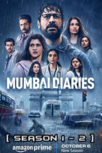 Download Mumbai Diaries 26/11 (Season 1 – 2) Hindi Complete Amazon Original Series 480p | 720p | 1080p HDRip