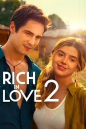 Download Rich in Love 2 (2023) Dual Audio {English-Portuguese} WEB-DL 480p | 720p | 1080p