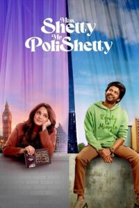 Download Miss Shetty Mr Polishetty (2023) Hindi ORG. 5.1 Netflix WEB-DL 480p | 720p | 1080p