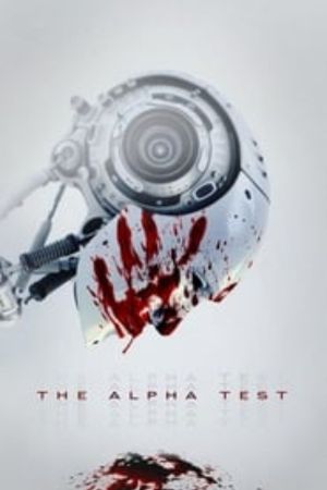 Download The Alpha Test (2020) Dual Audio (Hindi-English) 480p | 720p | 1080p