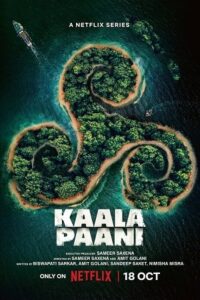 Download Kaala Paani – Season 1 (2023) Complete Netflix Original Hindi WEB Series 480p | 720p WEB-DL