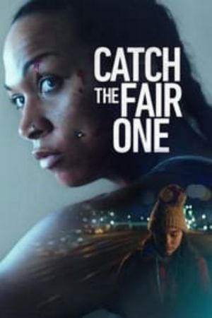 Download Catch the Fair One (2022) {Hindi-English} Bluray 480p | 720p | 1080p