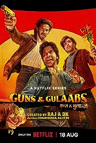 Download Guns & Gulaabs (2023) Season 1 Complete [Netflix Original] Hindi WEB Series 480p | 720p | 1080p WEB-DL